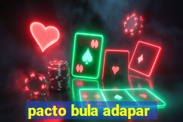 pacto bula adapar